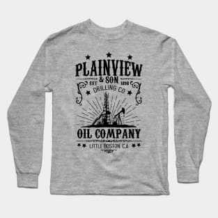 Plainview & Son Oil Company Long Sleeve T-Shirt